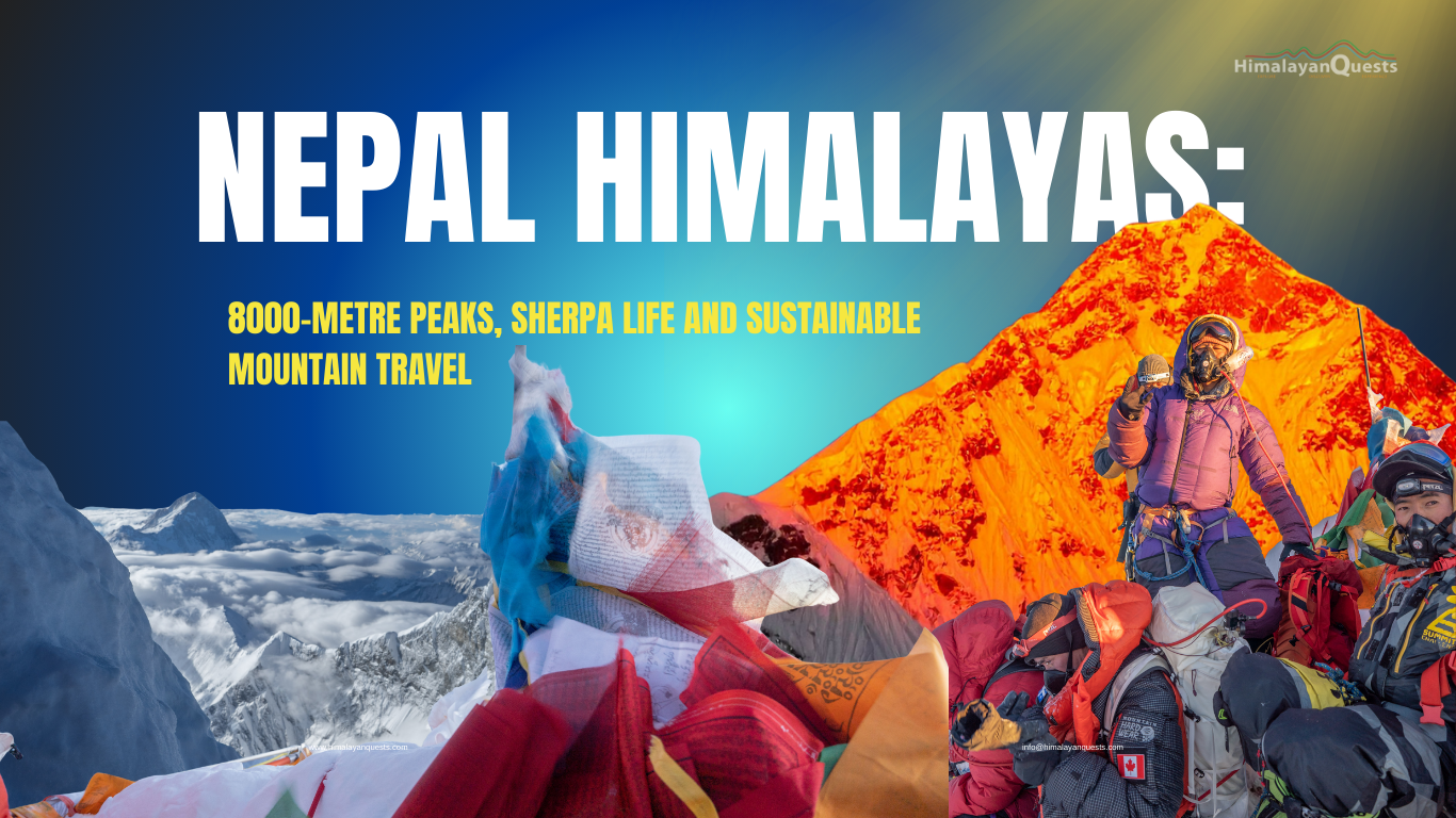 Nepal Himalayas: 8000-Metre Peaks, Sherpa Life and Sustainable Mountain Travel