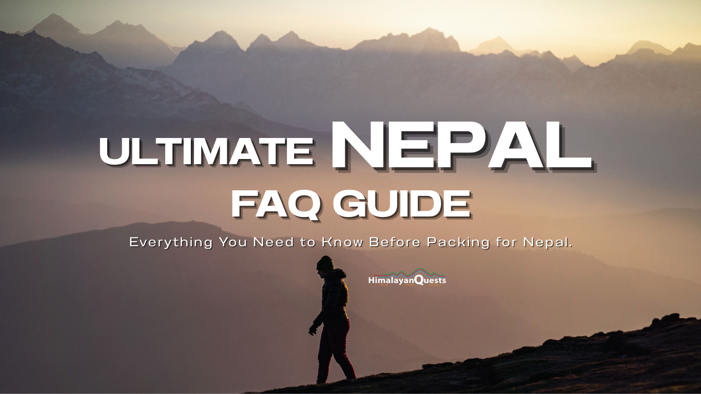 Ultimate FAQ Guide for Traveling to Nepal